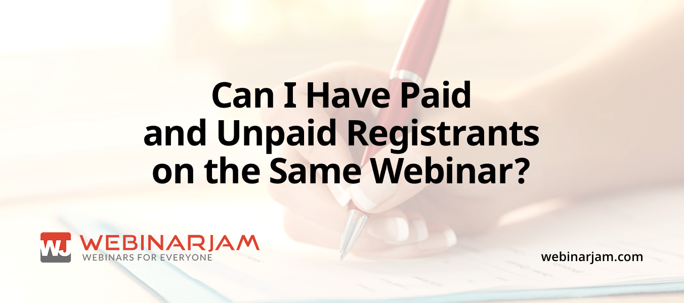 Can I Have Paid and Unpaid Registrants on the Same Webinar?