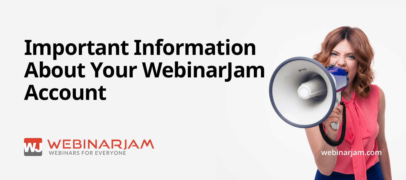 Important Information About Your WebinarJam Account