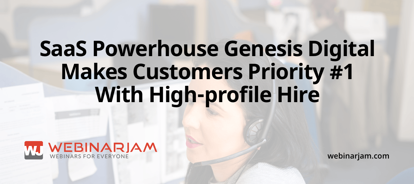 SaaS Powerhouse Genesis Digital Makes Customers Priority #1 With High Profile Hire