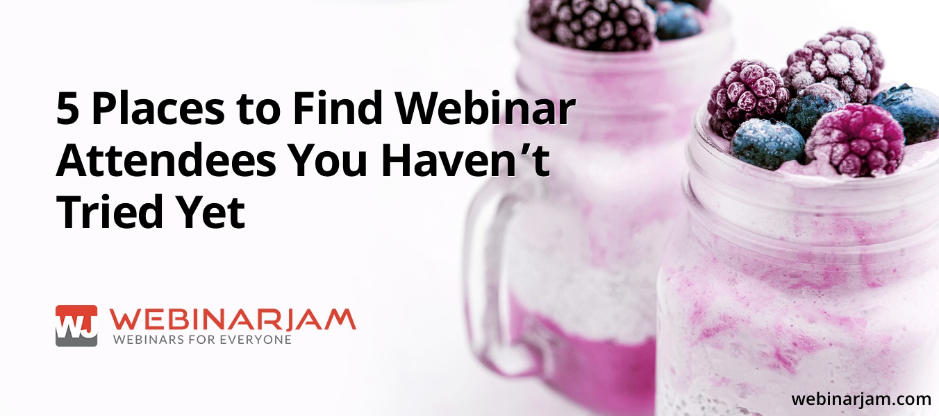 5 Places To Find Webinar Attendees