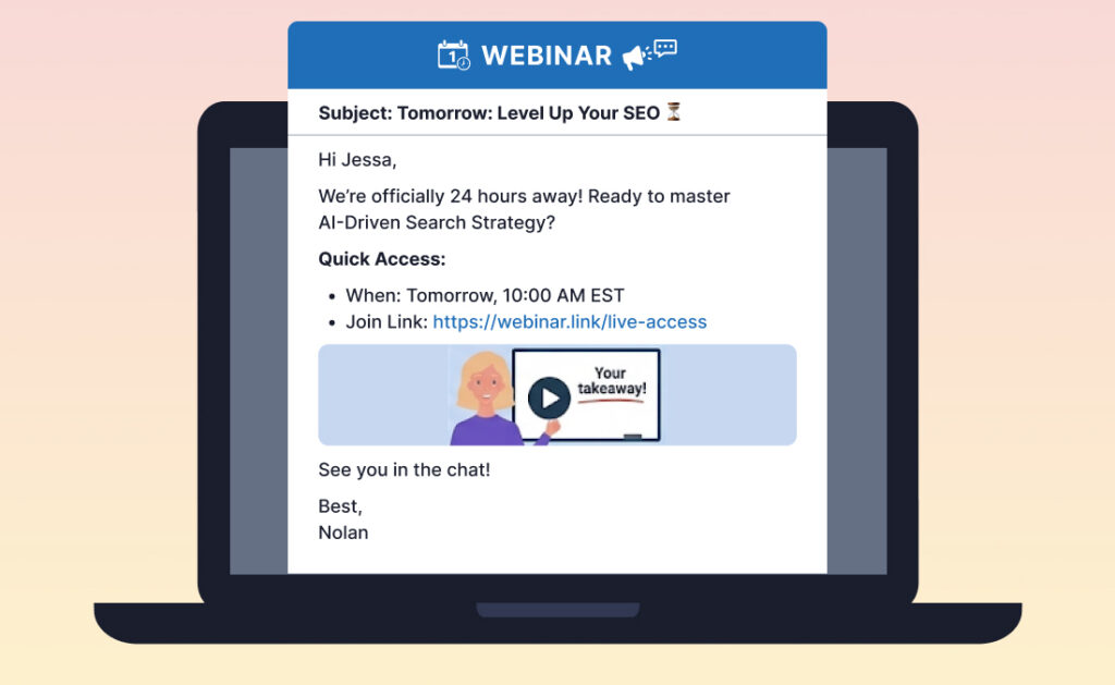 Example of a webinar reminder email with subject line, teaser message, and short video preview to increase attendance